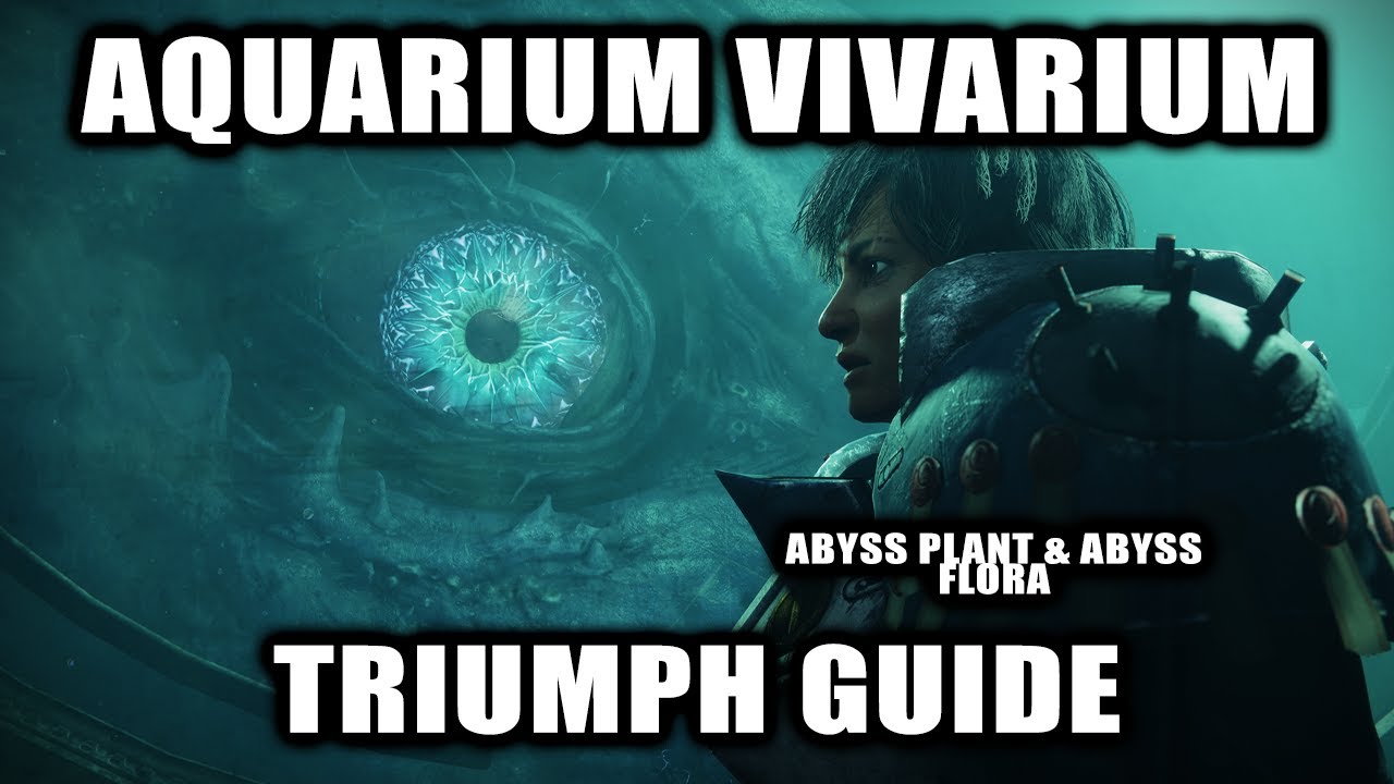 Aquarium Vivarium Triumph Guide (Abyss Plant & Abyss Flora) Locations Guide - Destiny 2