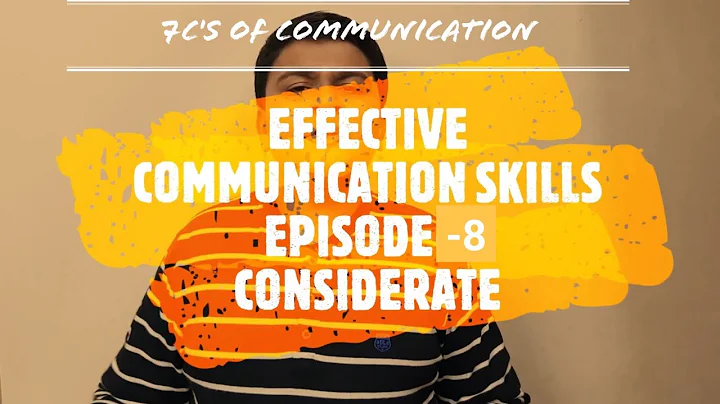 EFFECTIVE COMMUNICATION SKILLS | EPISODE:8 CONSIDERATE | 7 C's of COMMUNICATION | NAMAN SHAH