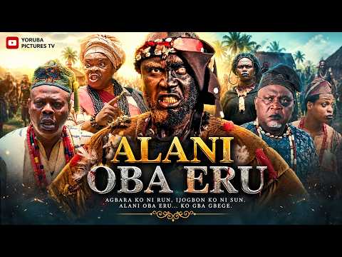 ALANI OBA ERU | FULL MOVIES | PEJU OGUNMOLA, FERANMI OYALOWO
