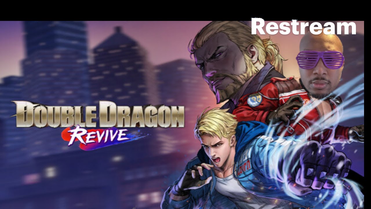 Double Dragon Revive First Playthrough! Tap N and help ya boy reach his 2026 goal!