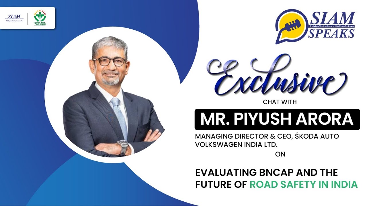 SIAM SPEAKS | Ep- 22 | Mr. Piyush Arora, Managing Director & CEO, Škoda Auto Volkswagen India Ltd.
