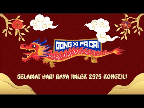 SELAMAT HARI RAYA IMLEK 2575 KONGZILI