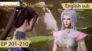 [Eng Sub] Against The Sky Supreme 201-210  full episode highlights