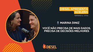 Você não precisa de mais dados — precisa de decisões melhores | com Marina Diniz