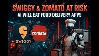Swiggy and Zomato business model at risk due to AI