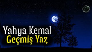 Yahya Kemal Şiirleri - Geçmiş Yaz