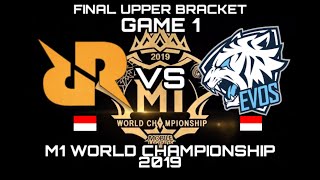 RRQ VS EVOS GAME 1 FINAL UPPER BRACKET - M1 WORLD CHAMPIONSHIP 2019 MOBILE LEGENDS BANG BANG