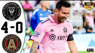 MESSI CRAZY SHOW 🔥 INTER MIAMI VS ATLANTA UNITED 4-0 HIGHLIGHTS & ALL GOALS 2023