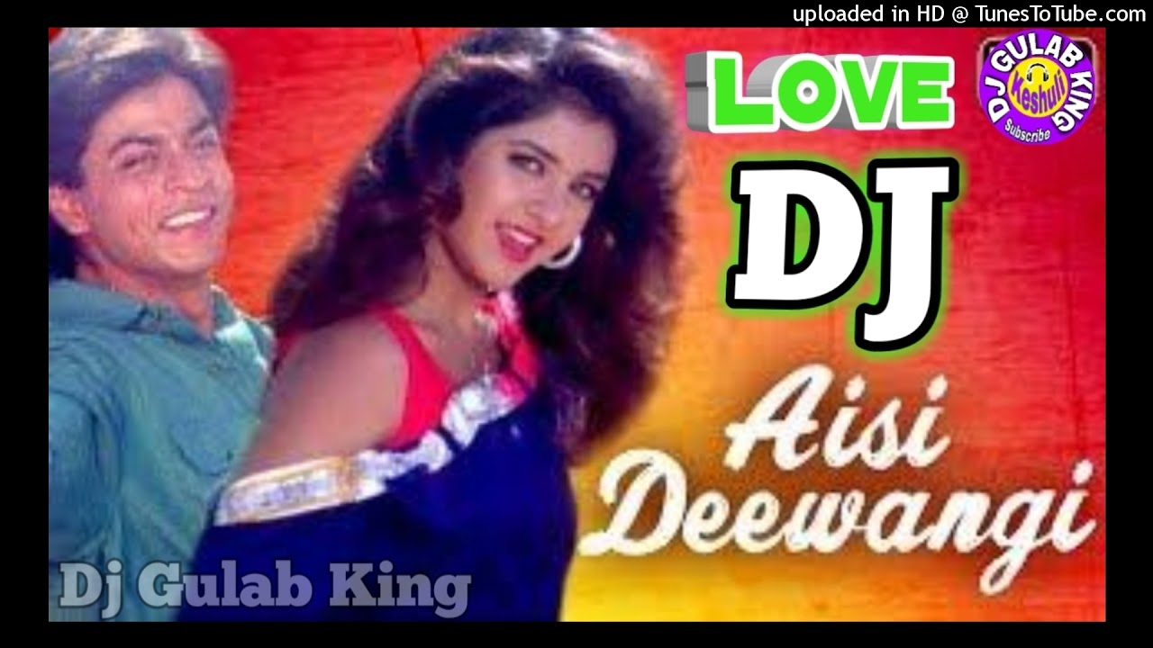 Aisi Deewangi /Hindi Dj Song Mix By Dj Gulab King