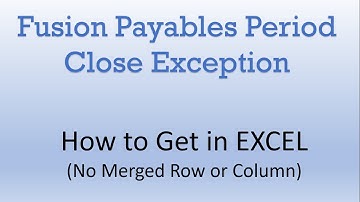 Get Oracle Fusion Payables Period Close Exception report in Excel without Merged Rows and Column #02