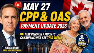 Celebrity 🚨 May 27 CPP & OAS Payment Update 2026 | New Pension Amounts Canadians Will See This Week 🇨🇦 Net Worth