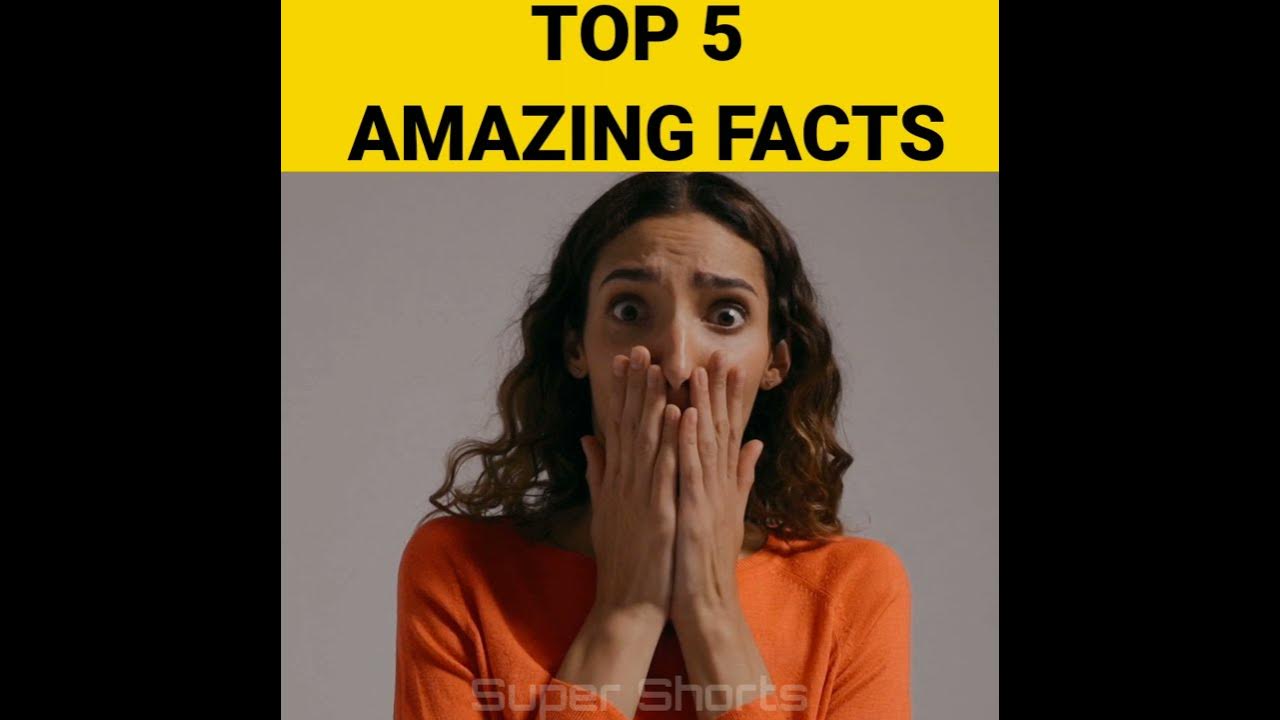 5 Mind Blowing Facts You Must Know amazing facts Unique Facts