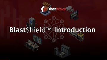 BlastShield Introduction