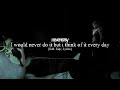 Never Easy: 'i would never do it but i think of it every day' [Sub. Español | Lyrics] \\ (SH3 × NE)