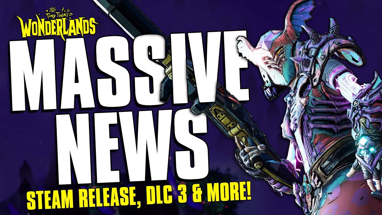 Wonderlands HUGE NEWS! - Steam Release THIS THURSDAY - DLC 3 Release - NEW CLASS INFO! (News)