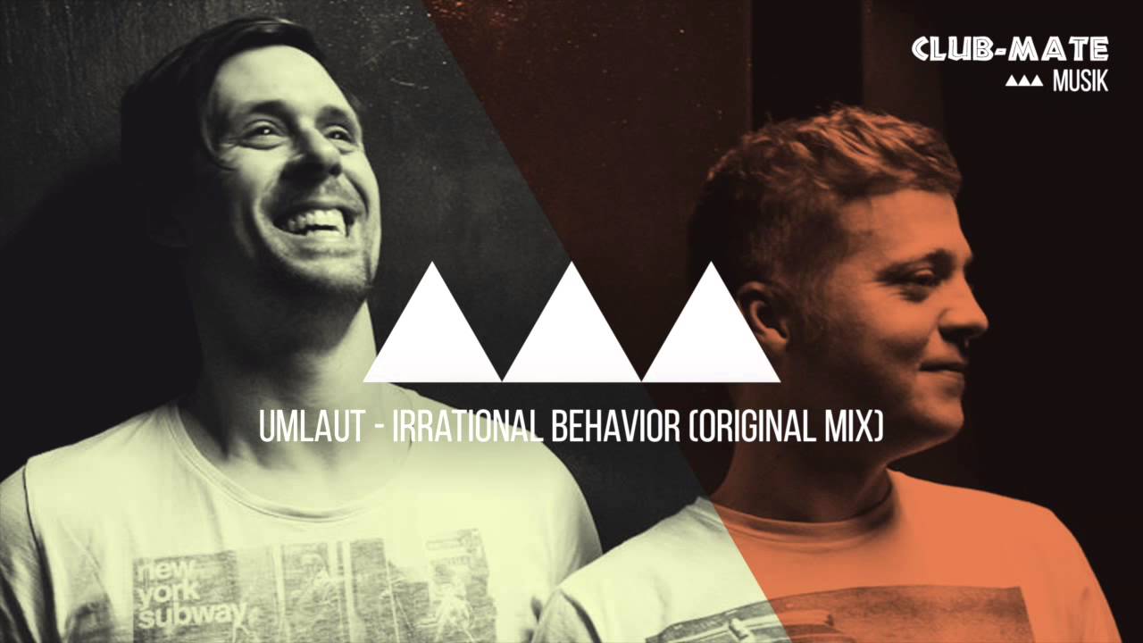 Umlaut - Irrational Behavior (Original Mix)