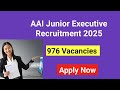 AAI Junior Executive Recruitment 2025 | 976 Vacancies | Apply via GATE 2023, 2024, 2025