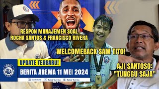 RESPON AJI SANTOSO! Welcomeback Sam Tito! Respon Manajemen Soal Rocha Santos dan Francisco Rivera