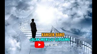 Kangen band - jalan menuju surgamu (official video lyric)