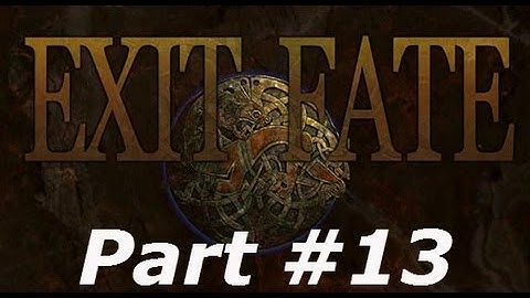 Exit Fate - Part #13 - After That Joe