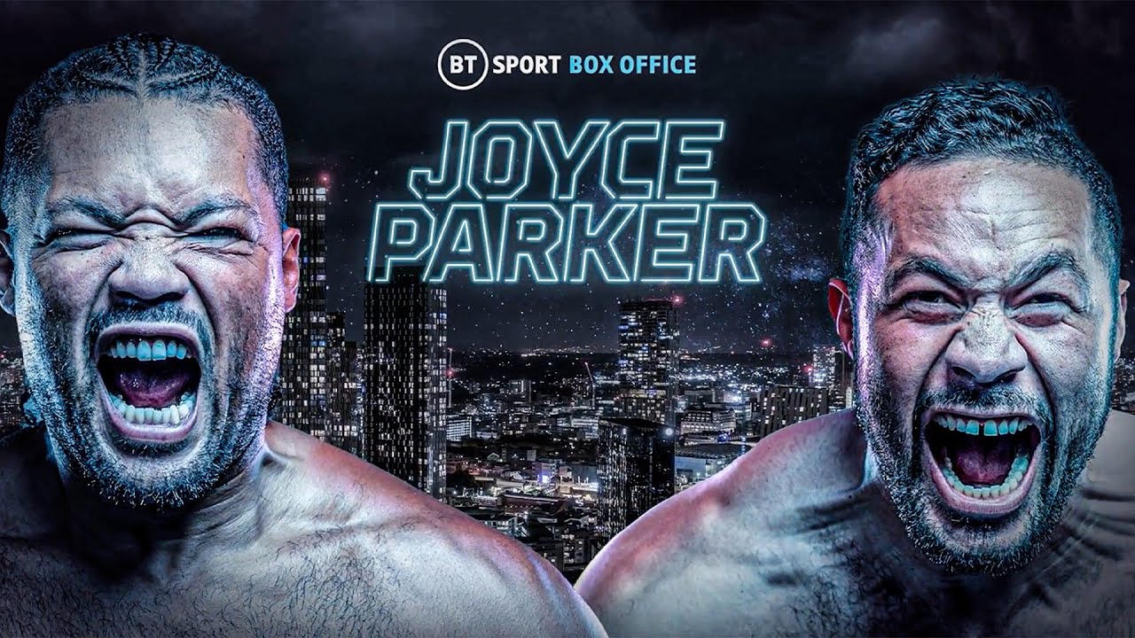 THERE IS NOWHERE TO RUN! Joe Joyce v Joseph Parker BT Sport Boxing