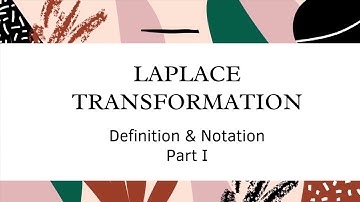BUM 2133: LAPLACE TRANSFORMATION -Definition & Notation (Part 1)