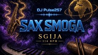 SAX SMOGA  by Dj Pulse257