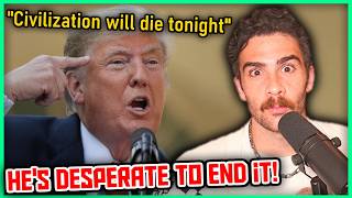 Trump MELTS DOWN & Threatens to End Civilization | Hasanabi Reacts