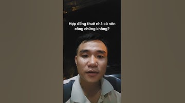 Hợp đồng thuê nhà có nên công chứng hay không? #transach #bds #nhatrang #anvien #anhnguyen