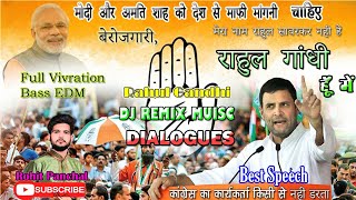Rahul Gandhi  Dj Remix Dialogues   Best Speech       Trap Dj