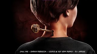 Download Lagu Call Me - Sarah Rebecca - Locke \u0026 Key EDM Remix - DJ Jersee / David Bousquet MP3