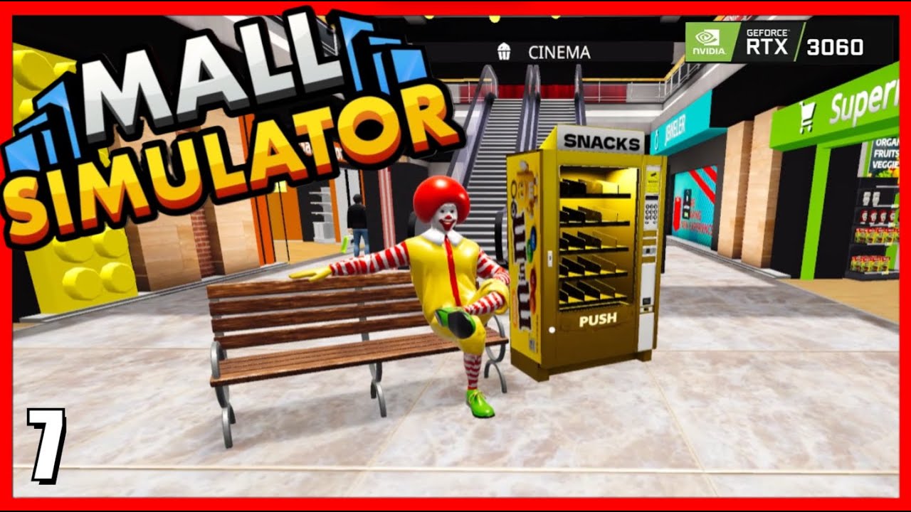 Ronald Now Has Snacks | Mall Simulator Commentary Gameplay  | Part 7 | 