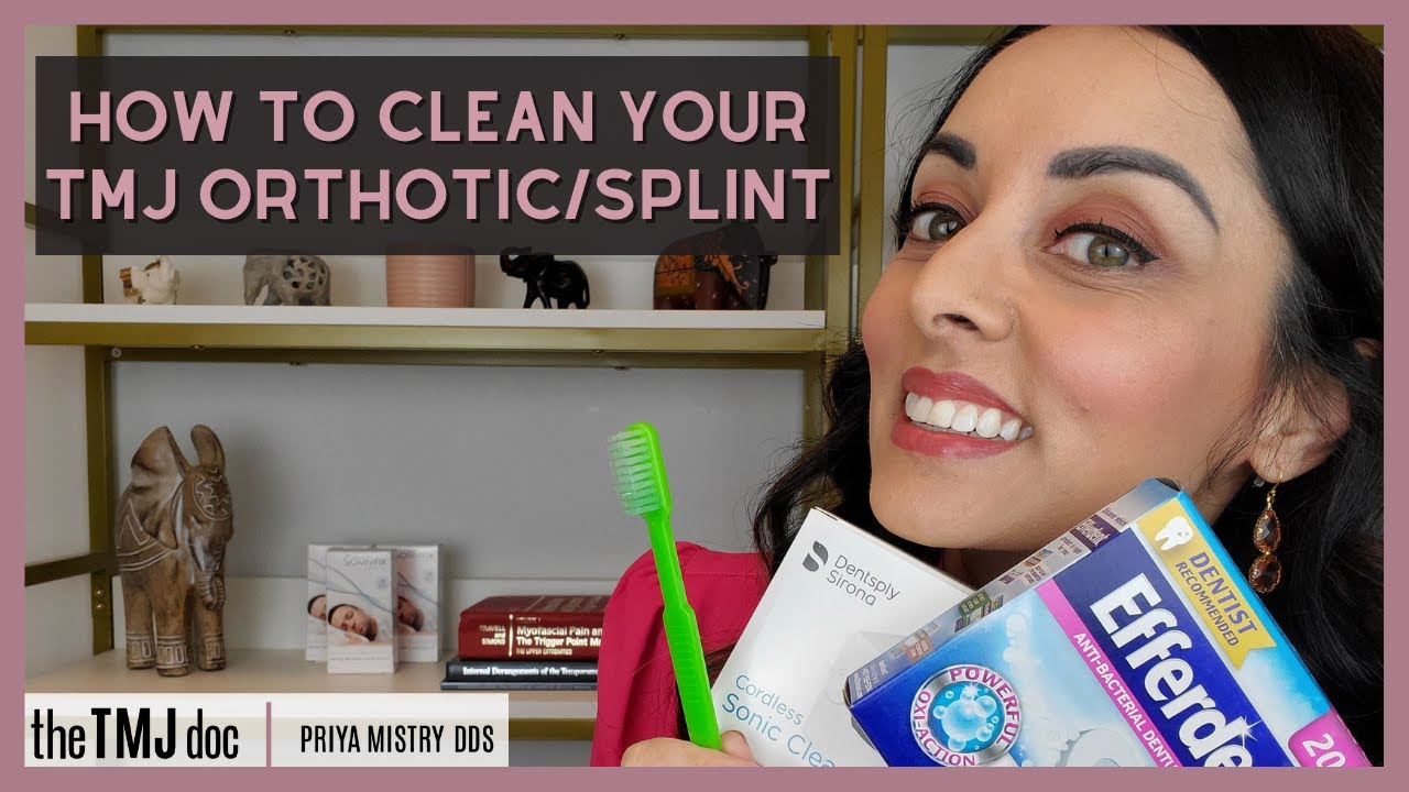 How To Clean Your Splint/Orthotic - Priya Mistry, Dds (The Tmj Doc) #Tmjorthotic #Tmjsplint #Jawpain