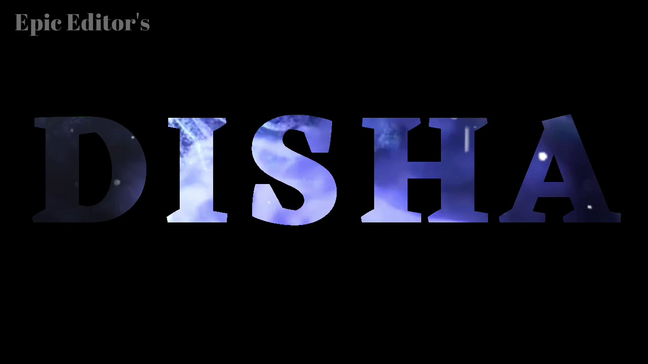 Disha Stylish Name Stylish Name Disha Whatsapp Status Video Status Epic Editors Status Youtube
