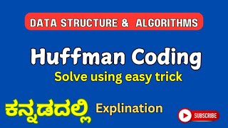 Huffman coding  |ಕನ್ನಡ explination |Data structures and algorithms