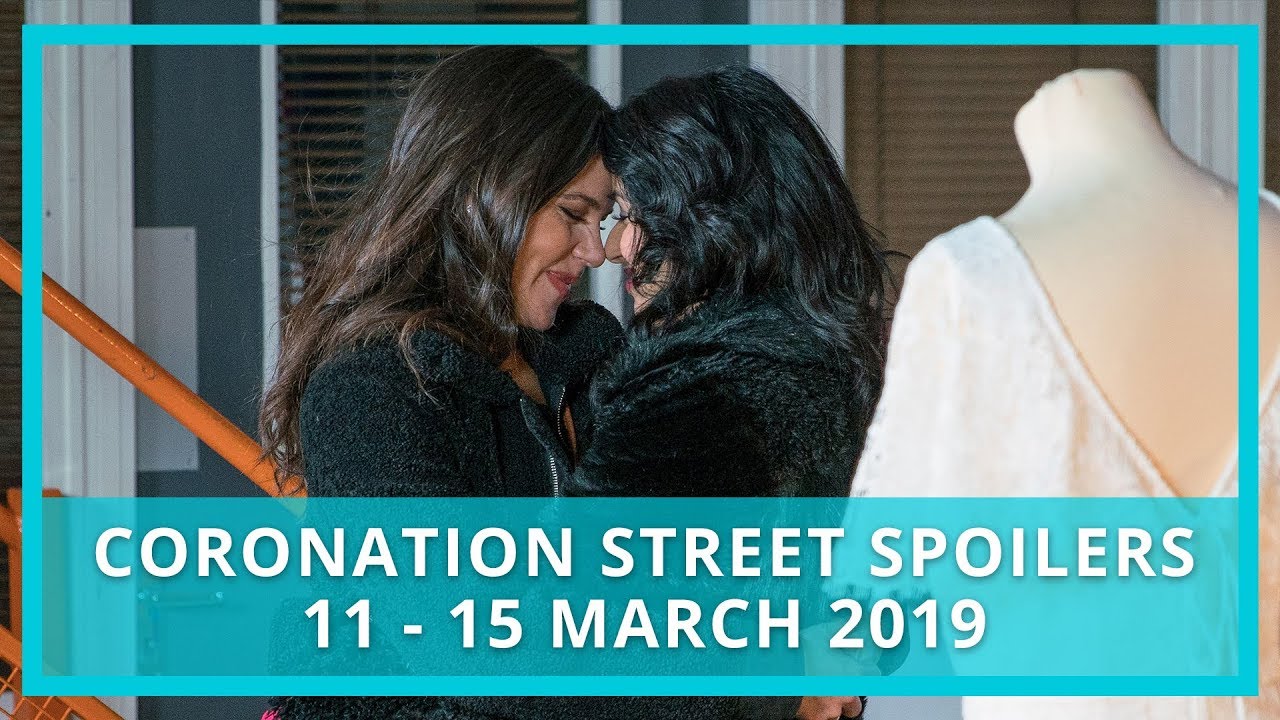 Coronation Street (Corrie) spoilers: 11 - 15 March 2019 spoilers bachelorette