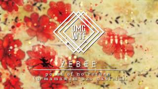 Zebee - Point Of No Return (U Mamawam Uzo Nxolela) [Soularized EP]