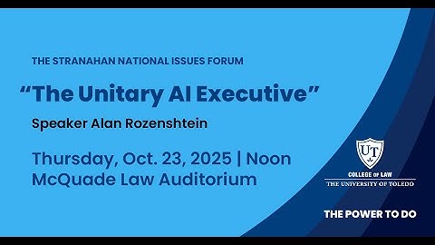 2025 Stranahan Lecture - The Unitary AI Executive