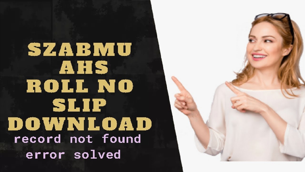 SJ info, Szabmu Ahs roll no slip download error no record found solved