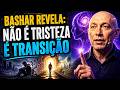 BASHAR REVELA: Esse Vazio Não É Tristeza — É Transição