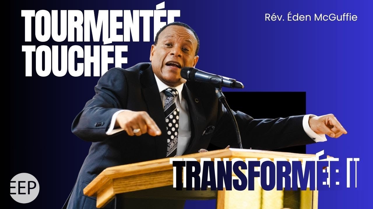 Rev Eden McGuffie | Tourmentée, touchée, transformée part.2 | 03 novembre 2025