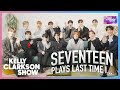 Seventeen Plays ‘Last Time I...’ On The Kelly Clarkson Show | Digital Exclusive