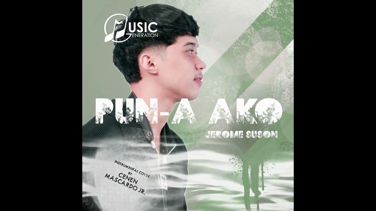 Pun-a Ako” by Jerome Suson (Cover)Instrumental Version by Cenen Mascardo, Jr.