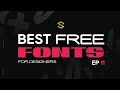 Best Free Fonts for Designers Ep.11