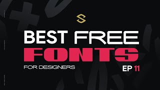Best Free Fonts for Designers Ep.11