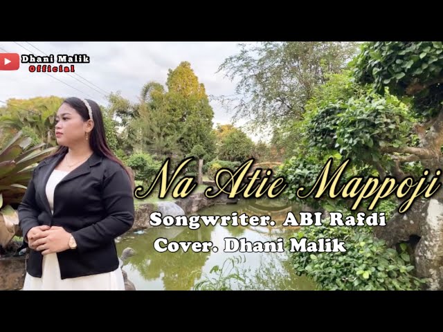 NA ATIE MAPPOJI- Voc:Dhani Malik || Cipt:Abi Rafdi KDI(COVER PERSION) class=