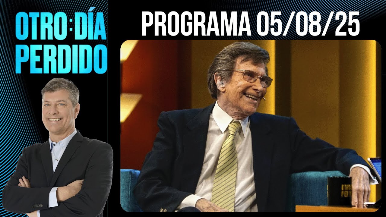 OTRO DÍA PERDIDO - Programa 05/08/25 - SILVIO SOLDÁN, GALÁN ETERNO Y CONDUCTOR INOXIDABLE
