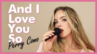 And I Love You So  Perry Como  Elvis Presley  Cover By Ladybugz 