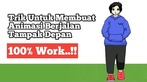 Trick sederhana untuk membuat animasi orang berjalan tampak depan || PEMULA WAJIB NONTON..!!!