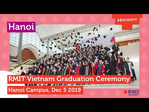 RMIT VIETNAM GRADUATION CEREMONY 2019 | HANOI